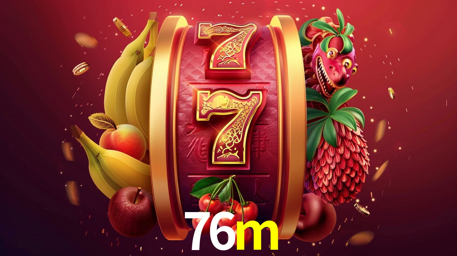 Os Encantos das Slots no 76m: Diversão em Cada Giro