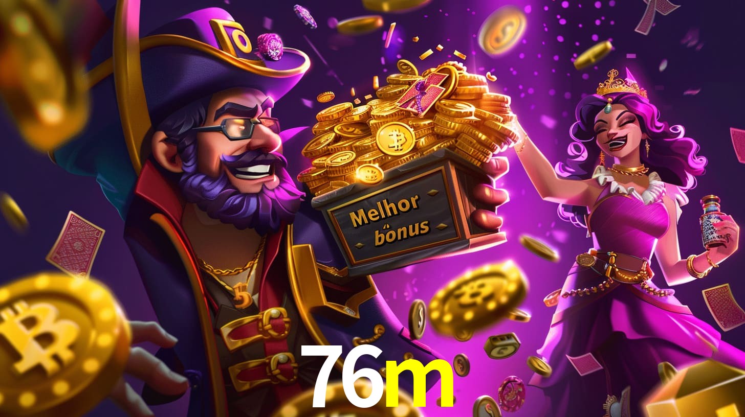Bônus Irresistíveis: Melhores Ofertas do 76m